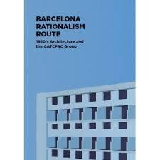 BARCELONA RATIONALISM ROUTE.  "1930'S ARCHITECTURE AND THE GATCPAC GROUP"