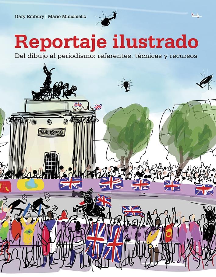 REPORTAJE ILUSTRADO "DEL DIBUJO AL PERIODISMO: REFERENTES, TÉCNICAS Y RECURSOS". 