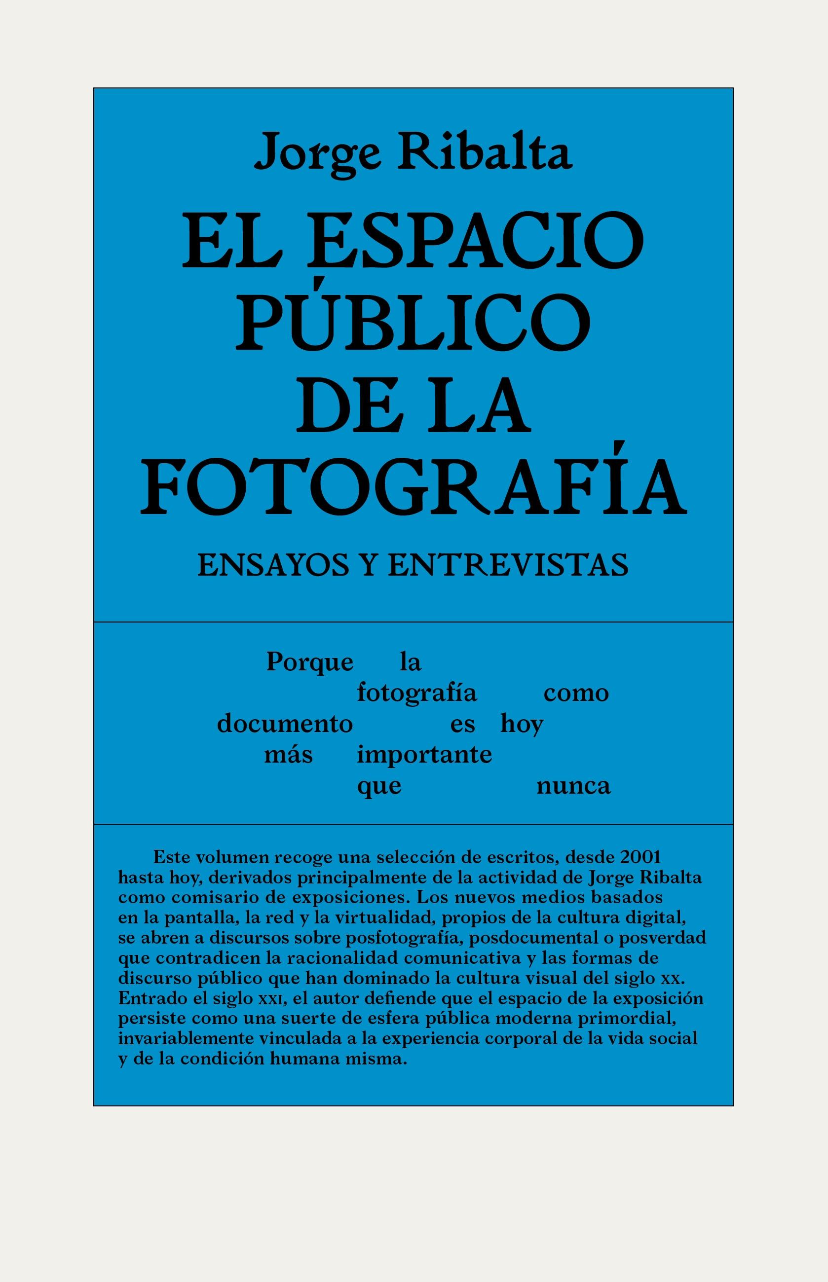 ESPACIO PUBLICO DE LA FOTOGRAFIA. ENSAYOS Y ENTREVISTAS. 