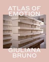 ATLAS OF EMOTION : JOURNEYS IN ART, ARCHITECTURE, AND FILM. 