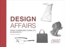 DESIGN AFFAIRS. SHOES, CHANDELLERS, CHAIRS, ETC BY ARCHITECTS. 