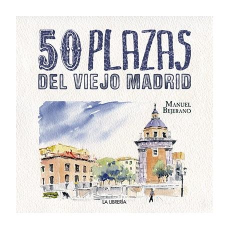 50 PLAZAS DEL VIEJO MADRID. 