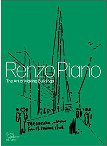 PIANO: RENZO PIANO. THE ART OF MAKING BUIDINGS