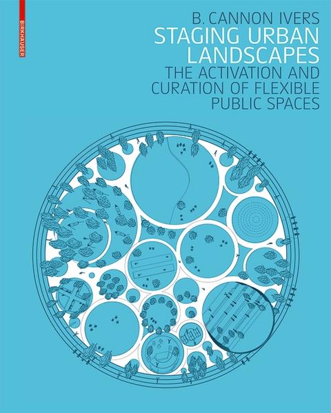 STAGING URBAN LANDSCAPE "THE ACTIVATION AND CURATION OF FLEXIBLE PUBLIC SPACES". 