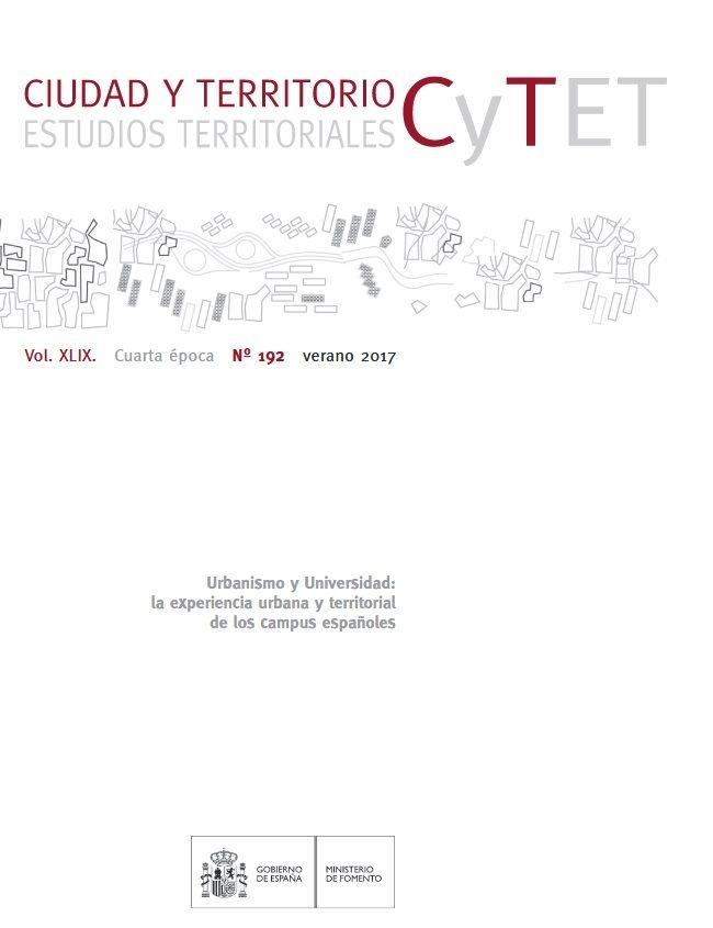 CIUDAD Y TERRITORIO CYTET Nº 192    URBANISMO Y UNIVERSIDAD: " LA EXPERIENCIA URBANA Y TERRITORIAL DE LOS CAMPUS ESPAÑOLES". 