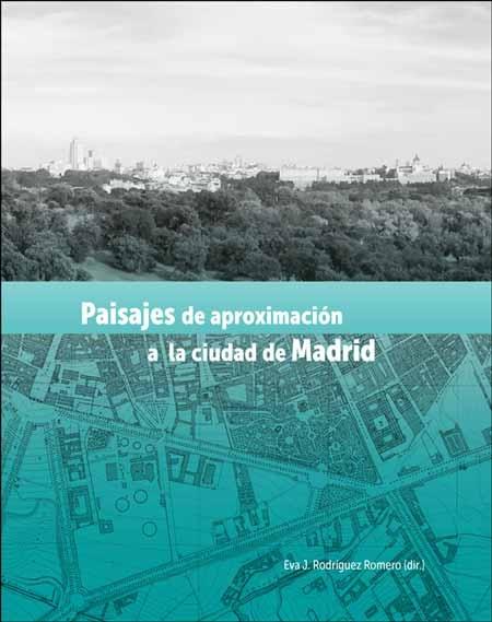 PAISAJES DE APROXIMACION A LA CIUDAD DE MADRID