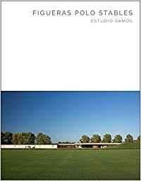 ESTUDIO RAMOS: FIGUERAS POLO STABLES.