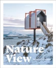 NATURE VIEW : THE PERFECT HOLIDAY HOMES