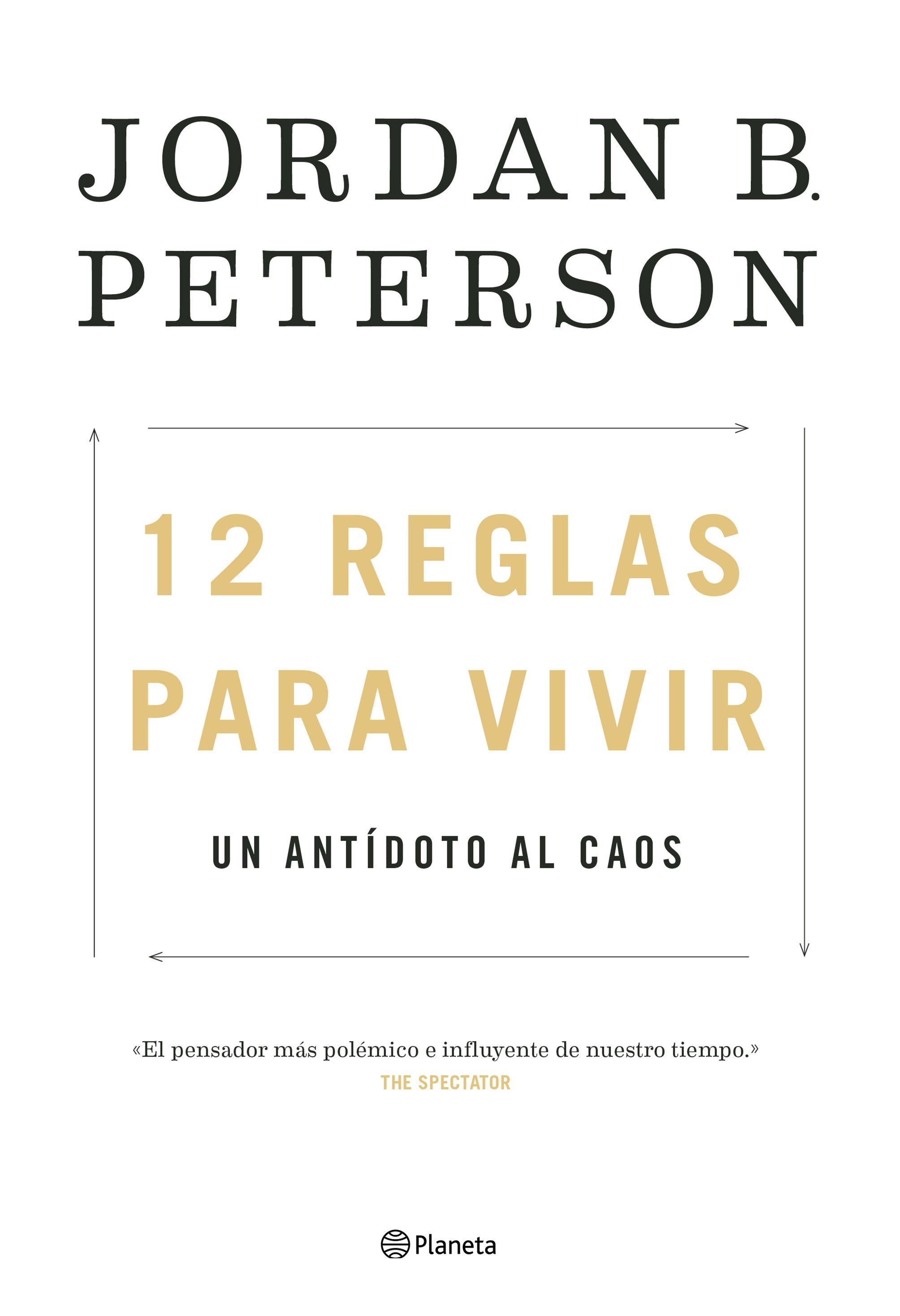 12 REGLAS PARA VIVIR. UN ANTIDOTO AL CAOS