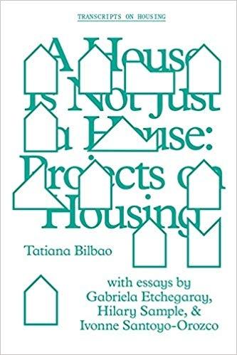 HOUSE IS NOT JUST A HOUSE: PROJECTS ON HOUSING