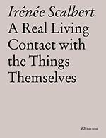 A REAL LIVING CONTACT WITH THE THINGS THEMSELVES "ESSAYS ON ARCHITECTURE"