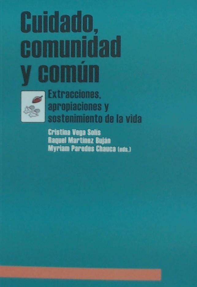 CUIDADO, COMUNIDAD Y COMÚN "EXPERIENCIAS COOPERATIVAS EN EL SOSTENIMIENTO DE LA VIDA"