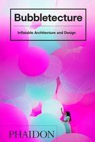 BUBBLETECTURE "INFLATABLE ARCHITECTURE AND DESIGN"