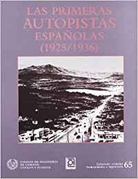 PRIMERAS AUTOPISTAS ESPAÑOLAS (1925-1936), LAS