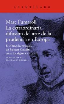 EXTRAORDINARIA DIFUSION DEL ARTE DE LA PRUDENCIA EN EUROPA "EL OARULO MANUAL DE BALTASAR GRACIAN ENTRE LOS SIGLOS XVII Y XX". 