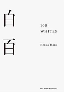 KENYA HARA - 100 WHITES. 