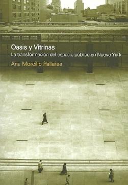 OASIS Y VITRINAS "LA TRANSFORMACION DEL ESPACIO PUBLICO EN NUEVA YORK"