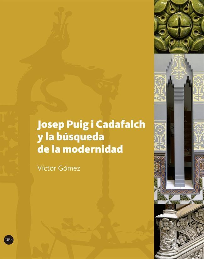 JOSEP PUIG I CADAFALCH Y LA BÚSQUEDA DE LA MODERNIDAD. 