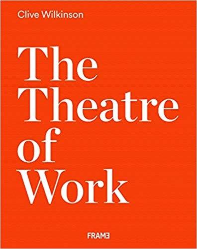 CLIVE WILKINSON ARCHITECTS  : THE THEATRE OF WORK