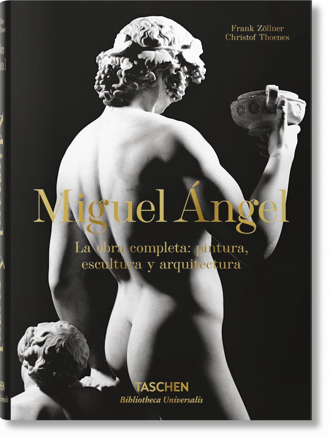 MIGUEL ÁNGEL. LA OBRA COMPL.: PINTURA, ESCULTURA Y ARQUITECTURA