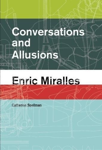 CONVERSATIONS AND ALLUSIONS ENRIC MIRALLES