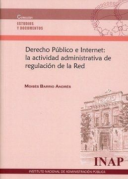 DERECHO PÚBLICO E INTERNET: LA ACTIVIDAD ADMINISTRATIVA DE