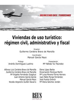 VIVIENDAS DE USO TURISTICO. REGIMEN CIVIL, ADMINISTRACION Y FISCAL. "RÉGIMEN CIVIL, ADMINISTRATIVO Y FISCAL"