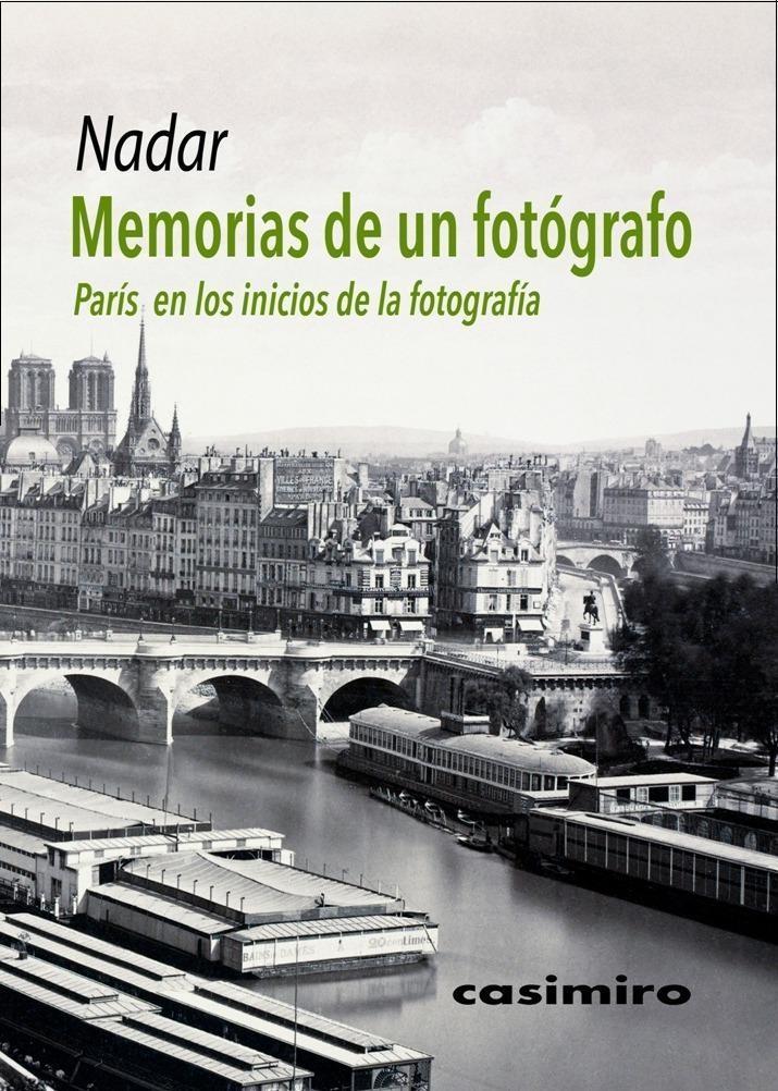 MEMORIAS DE UN FOTOGRAFO "PARÍS EN LOS INICIOS DE LA FOTOGRAFÍA"