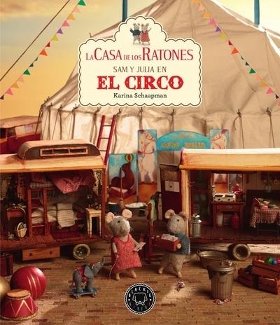 CASA DE LOS RATONES, VOLUMEN 5: SAM Y JULIA EN EL CIRCO