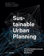SUSTAINABLE URBAN PLANNING. VIBRANT NEIGHBOURHOODS - SMART CITIES - RESILIENCE. 