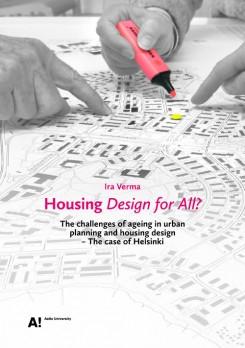 HOUSING DESIGN FOR ALL? THE CHALLENGES OF AGEING IN URBAN PLANNING AND HOUSING DESIGN- THE CASE OF HELSI. 