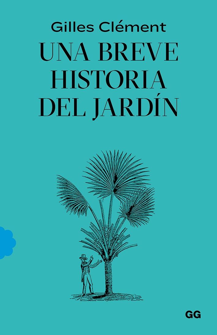 BREVE HISTORIA DEL JARDÍN, UNA. 