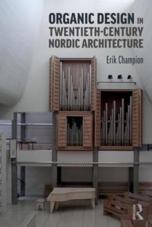 ORGANIC DESIGN IN TWENTIETH- CENTURY NORDIC ARCHITECTURE. 