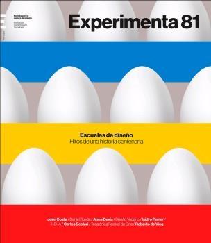 EXPERIMENTA Nº 81  ESCUELAS DE DISEÑO. HITOS DE UNA HISTORIA CENTENARIA. 