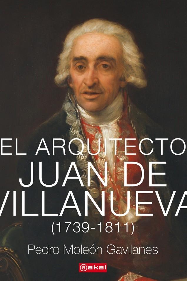 ARQUITECTO JUAN DE VILLANUEVA (1739-1811),  EL