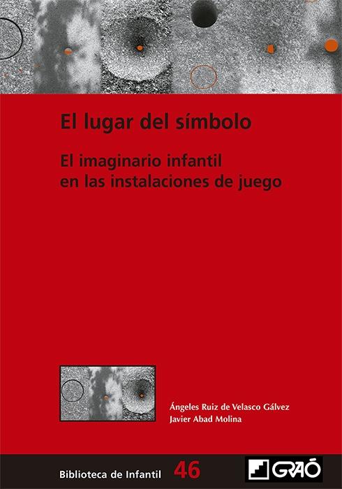 LUGAR DEL SÍMBOLO, EL "EL IMAGINARIO INFANTIL EN LAS INSTALACIONES DE JUEGO"