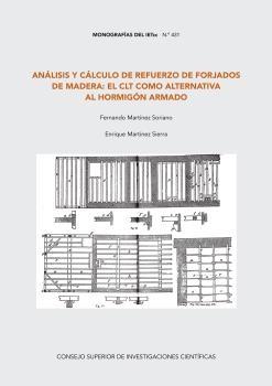 ANALISIS Y CALCULO DE REFUERZO DE FORJADOS DE MADERA: EL CLT COMO ALTERNATIVA AL HORMIGON ARMADO