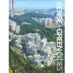 DENSE + GREEN CITIES "ARCHITECTURE AS URBAN ECOSYSTEM". 
