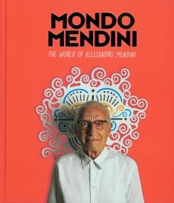 MONDO MENDINI - THE WORLD OF ALESSANDRO MENDINI