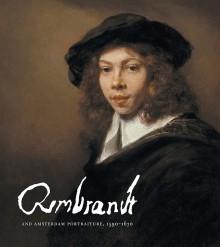 REMBRANDT:  AND  AMSTERDAM PORTRAITURE 1590- 1670