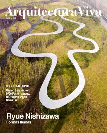 NISHIZAWA: RYUE NISHIZAWA . ARQUITECTURA VIVA  Nº 224  FORMAS FLUIDAS ( HERZOG ¬ DE MEURON; F. VAZQUEZ "DOSSIER ALUMINIO"