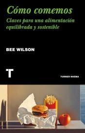 CÓMO COMEMOS "CLAVES PARA UNA ALIMENTACION EQUILIBRADA Y SOSTENIBLE"