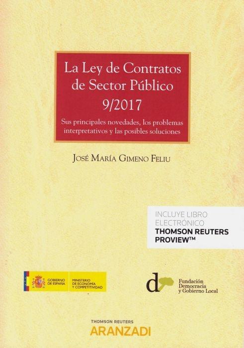 LA LEY DE CONTRATOS DE SECTOR PÚBLICO 9/2017 SUS PRINCIPALES NOVEDADES, LOS PROB