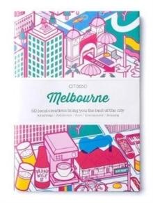 CITIX60 CITY GUIDES MELBOURNE - 60 LOCAL CREATIVES BRING YOU THE BEST OF THE CITY