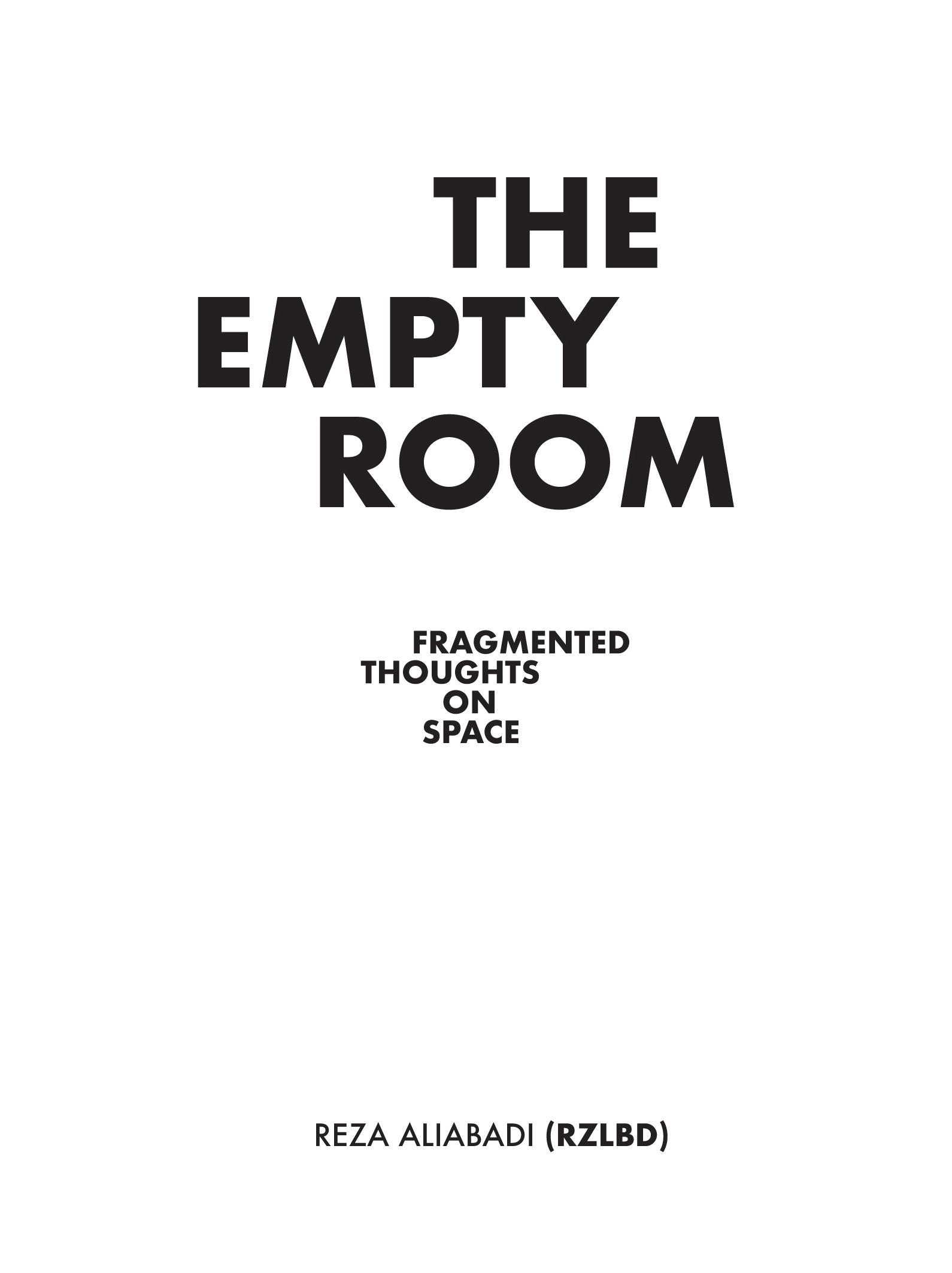 THE EMPTY ROOM "FRAGMENTED THOUGHTS ON SPACE"