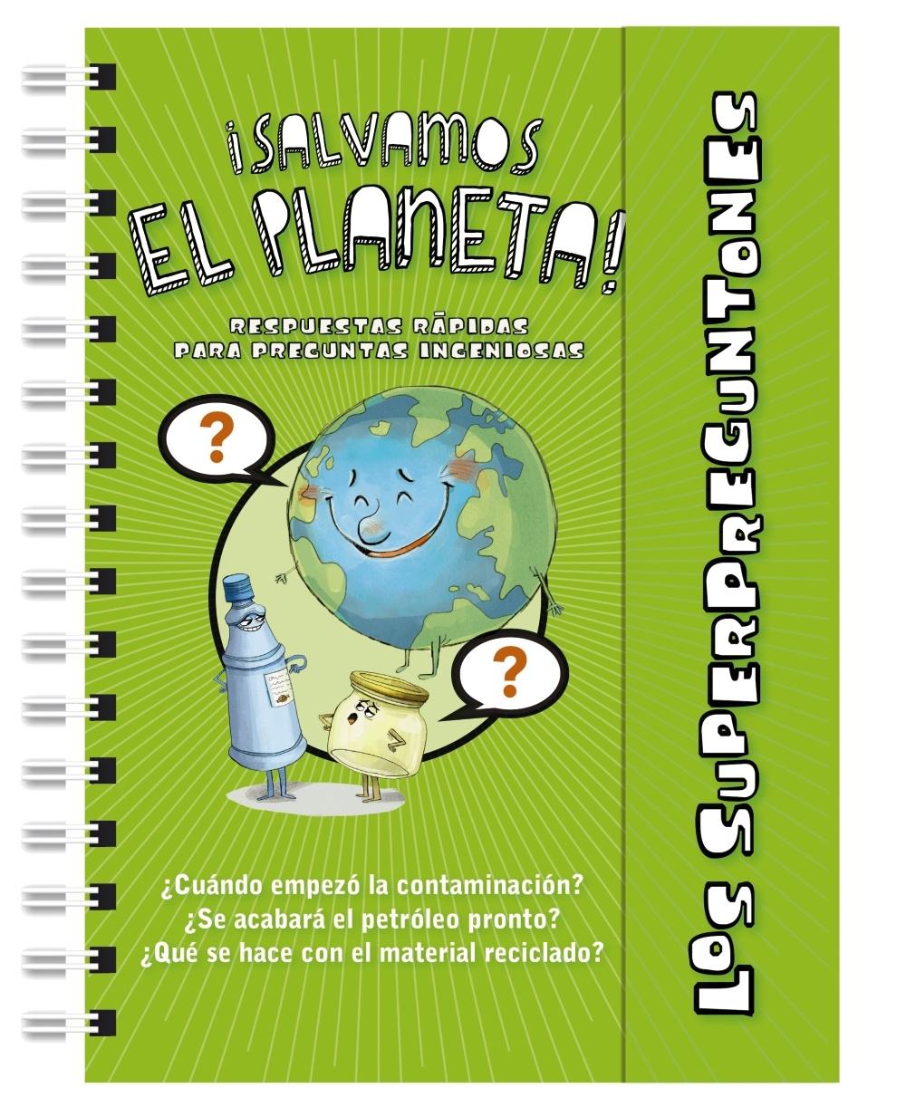 SUPERPREGUNTONES ¡SALVAMOS EL PLANETA!, LOS