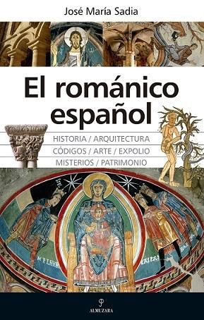 ROMANICO ESPAÑOL, EL  "GRANDEZA, MISTERIOS, CODIGOS Y EXPOLIOS"