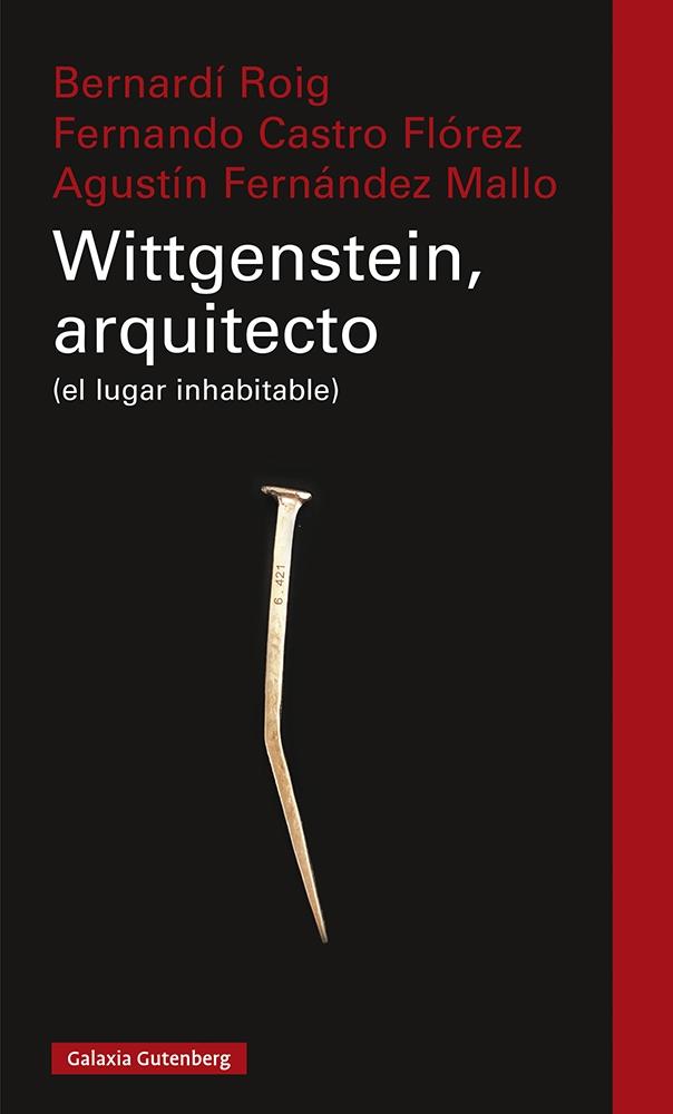 WITTGENSTEIN, ARQUITECTO (EL LUGAR INHABITABLE)