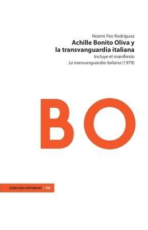 ACHILLE BONITO OLIVA Y LA TRANSVANGUARDIA ITALIANA "INCLUYE EL MANIFIESTO: LA TRANSVANGUARDIA ITALIANA (1979)". 