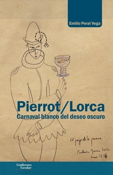 PIERROT/LORCA "CARNAVAL BLANCO DEL DESEO OSCURO"